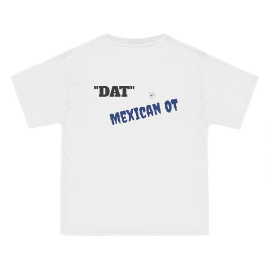 Beefy T-Shirt with 'DAT' Mexcian OT Design - Musical artist Streetwear for Everyday Wear